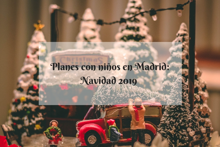 Planes con niños en Madrid navidad 2019